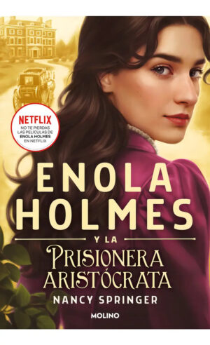 Enola Holmes y la prisionera aristócrata. Enola Holmes 2