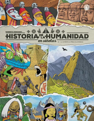 Historia de la Humanidad en viñetas Vol 8 La América Precolombina