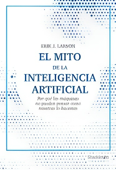 El mito de la inteligencia artificial