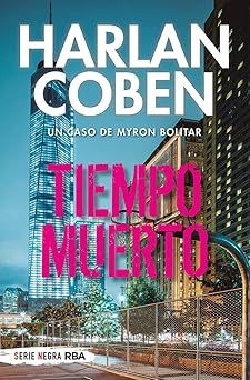 Tiempo muerto (Libro 3 Myron Bolitar)