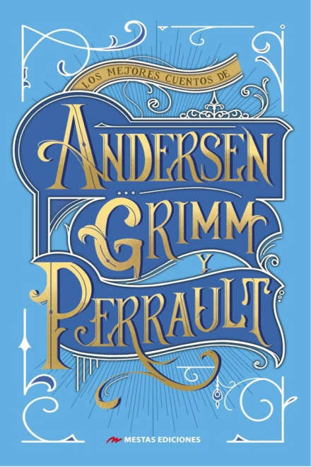 MEJORES CUENTOS DE ANDERSEN GRIMM Y PERRAULT