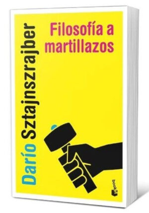 Filosofía a martillazos, tomo 1