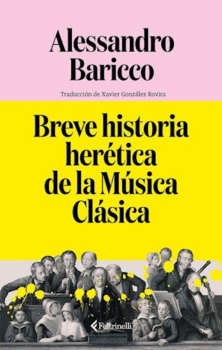 Breve historia herétiva de la música clásica