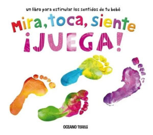 Mira, Toca, Siente ¡Juega!
