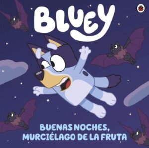 Bluey - Buenas noches, murciélago de la fruta