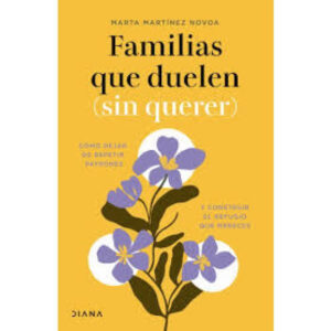 Familias que duelen ( sin querer )