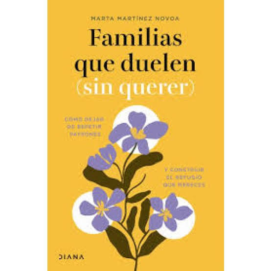 Familias que duelen ( sin querer )