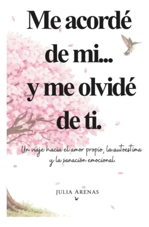 Me acordé de mí...y me olvidé de ti