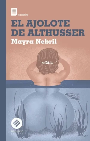 El ajolote de althusser